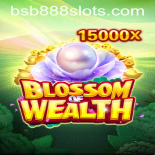 Discover the Exciting World of BlossomofWealth: A Comprehensive Guide