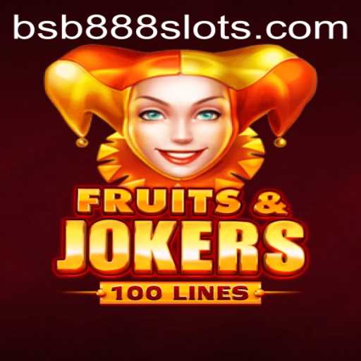 Discover the Exciting World of FruitsAndJokers100: A Thrilling Gaming Experience with bsb888